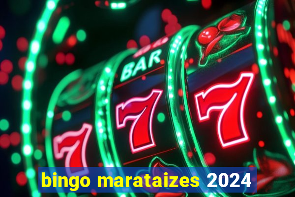 bingo marataizes 2024